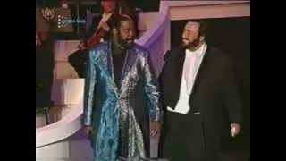 Barry White & Luciano Pavarotti (your my first)