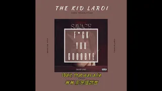 The Kid LAROI - F*CK YOU, GOODBYE ft. Machine Gun Kelly 中文翻譯字幕