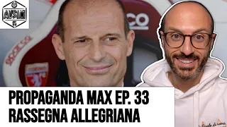 PROPAGANDA MAX EP. 33: rassegna allegriana post Torino-Juventus pre Cagliari-Juventus ||| Avsim