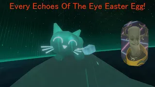 Every Echoes  Of The Eye Easter Egg