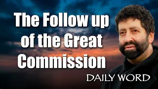 The Follow up of the Great Commission [From Completing Your Mission (Message 2268)]