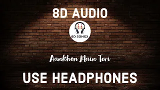 Aankhon Mein Teri Ajab Si (8D AUDIO) | Om Shanti Om | 8D SONGX