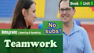 [Integrate Listening & Speaking] Teamwork#4-8 No subs