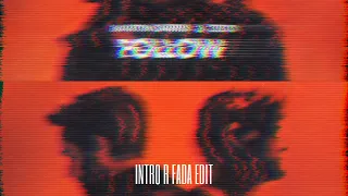 Martin Garrix & Zedd - Follow (R FADA INTRO EDIT)