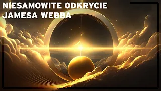 Niezwykła podróż najpiękniejsze odkrycia Wszechświata Jamesa Webba | Dokument o kosmosie