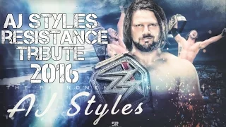 WWE AJ STYLES || RESISTANCE || TRIBUTE 2016