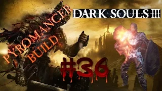 Dark Souls 3 Pyromancer Build Gameplay Walkthrough Part 36 Champion's Gravetender Greatwolf [PS4/PC]