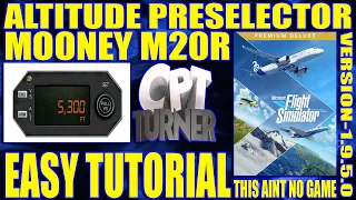 MSFS2020 MOONEY M20R Altitude hold and Preselector Tutorial AutoPilot