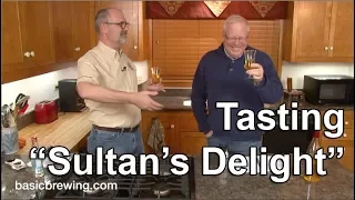 Tasting "Sultan's Delight" - Basic Brewing Video - February 26, 2018