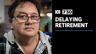 Economic uncertainty means some older Australians are delaying retirement | 7.30