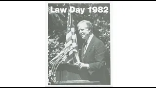 Law Day 1982: "Unique Activities of a President" by Jimmy Carter