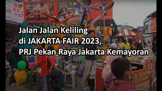 Jalan Jalan Keliling di JAKARTA FAIR 2023, PRJ Pekan Raya Jakarta Kemayoran - POV GoPro HERO 8 Black