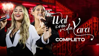 Wal com vida Yara - Walkyria Santos, Yara Tchê (COMPLETO)