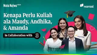 Kenapa Perlu Kuliah ala Maudy, Andhika, & Amanda | Mata Najwa