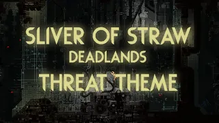 Threat - Sliver of Straw (Deadlands) | Rainworld