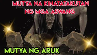 MUTYA NA KINATATAKUTAN NG MGA ASWANG / MUTYA NG ARUK