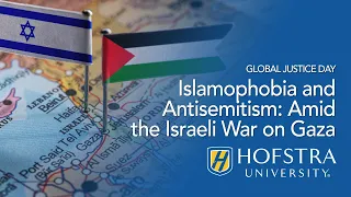 Islamophobia and Antisemitism: Amid the Israeli War on Gaza | Global Justice Day