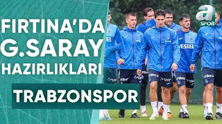 Trabzonspor'da Galatasaray Maçı Hazırlıkları! Yunus Emre Sel Gelişmeyi Aktardı  / A Spor / Ana Haber