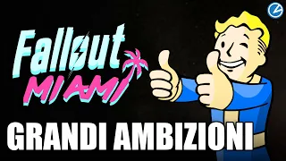 Le grandi ambizioni di Fallout Miami e London