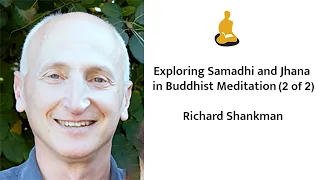 Exploring Samadhi and Jhana in Buddhist Meditation (2 of 2)