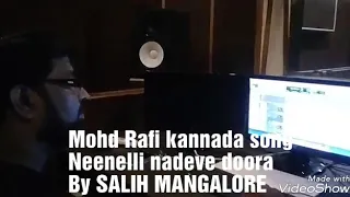 Mohd Rafi Kannada Song Neenelli Nadeve Doora by SALIH MANGALORE