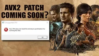 UNCHARTED 4 - Legacy Of Thieves | AVX2 Patch Coming Soon?