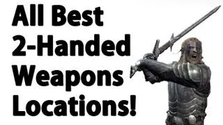 Skyrim - ALL Unique 2-Handed Weapon - Locations Best, secret)