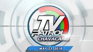 TV Patrol Chavacano - May 23, 2018