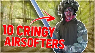 THESE Are The 10 CRINGIEST Airsofters (I'm Number 9)