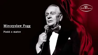 Mieczysław Fogg - Pieśń o matce [Official Audio]