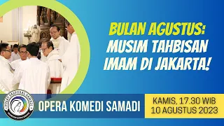 OPERA KOMEDI SAMADI || 10 AGUSTUS 2023 || Pk. 17.30