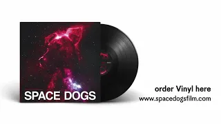 Space Dogs (Main Theme) | Original Soundtrack