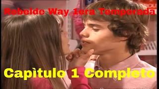 Rebelde Way - Episode 1 Complete