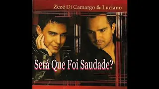 Zezé Di Camargo & Luciano - Será Que Foi Saudade? (1999)