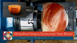 Woodturning a Coloured Yew Bowl