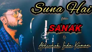 Suna Hai - Sanak | Vidyut Jammwal | Jubin Nautiyal | Abhishek | Jeet Gannguli | Rashmi Virag #AIK