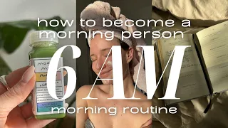 How to become a morning person | 6 AM WINTER MORNING ROUTINE + morning habits for productivity