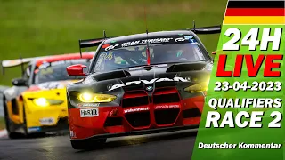 LIVE: Nürburgring 24h TOP Qualifiers & RENNEN 2 | 🇩🇪 ADAC TOTALENERGIES 24H NÜRBURGRING 2023