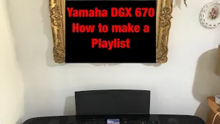 Yamaha DGX-670 How to set up a playlist