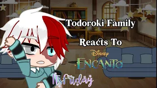 Todoroki Kids Reacts To Encanto Pt. 1
