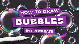 How to Draw Bubbles in Procreate // Painterly Soap Bubble Tutorial