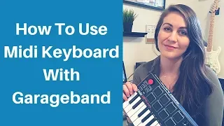 How To Use Akai MPK Mini With Garageband