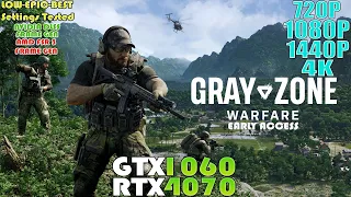 GTX 1060 - RTX 4070 ~ Gray Zone Warfare Early Access | 720P, 1080P, 1440P and 4K Performance Test