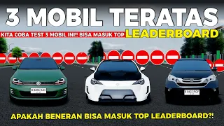 Menjadi 3 Mobil Top Leanderbord TIme Trial Sentul‼️​ Yakin Kencang​? - Roblox Car Driving Indonesia