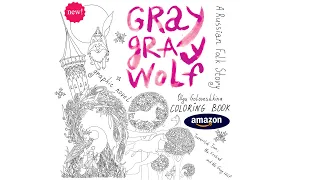 Gray Gray Wolf: Tsarevitch Ivan, the Firebird and the Gray Wolf. Graphic novel. Coloring book.