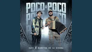 Xavi, Los Dareyes De La Sierra - Poco A Poco