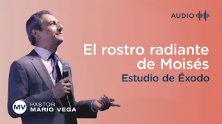 El rostro radiante de Moisés | Éxodo 34:27-35 | Estudio Bíblico