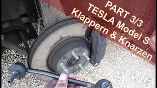 Part 3/3 -  Tesla Stabilisator vorne wechseln  (Klapper- / Knartz-Geräusche) | Car Kritik