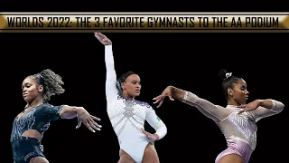 WORLDS 2022: The 3 Favorite Gymnasts to be in the AA Podium