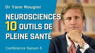 Conférence Neurosciences : les 10 Outils de la Pleine Santé - S05E05